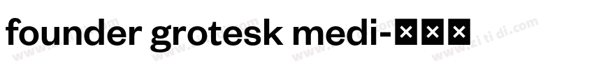 founder grotesk medi字体转换